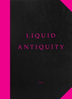 Liquid Antiquity - Brooke Holmes