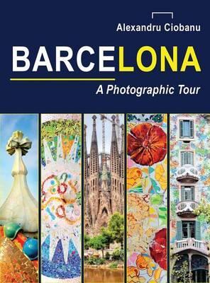 Barcelona a photographic tour - Alexandru Ciobanu