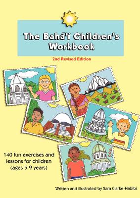 The Baha'i Children's Workbook, Second Revised Edition - Sara Clarke-habibi