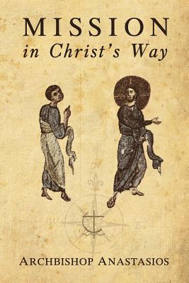 Mission in Christ's Way - Anastasios Yannoulatos