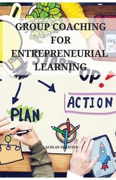 Coperta cărții 'Group coaching for entrepreneurial learning - Lachlan Schaffer'