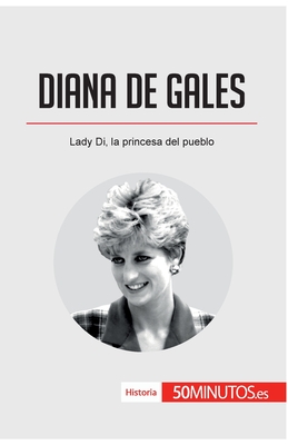 Diana de Gales: Lady Di, la princesa del pueblo - 50minutos