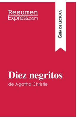 Diez negritos de Agatha Christie (Guía de lectura): Resumen y análisis completo - Resumenexpress