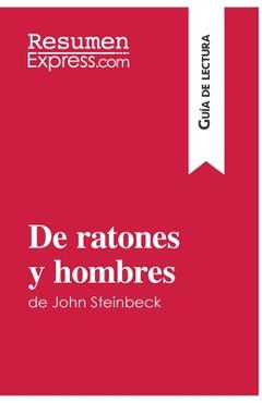 Coperta cărții 'De ratones y hombres de John Steinbeck (Guía de lectura): Resumen y análisis completo - Maël Tailler'