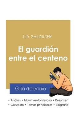 Guía de lectura El guardián entre el centeno de Salinger (análisis literario de referencia y resumen completo) - Salinger