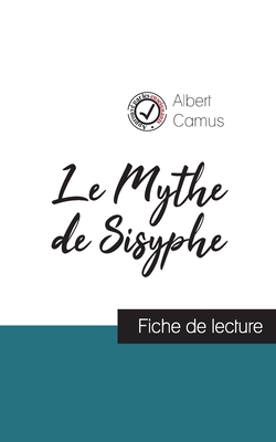 Le Mythe de Sisyphe de Albert Camus (fiche de lecture et analyse complète de l'oeuvre) - Albert Camus