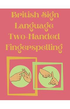 Poza produsului British Sign Language Two-Handed Fingerspelling - Cristie Publishing