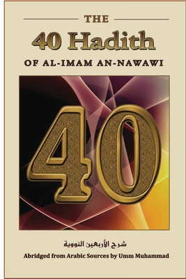 The Forty Hadith of al-Imam an-Nawawi - Umm Muhammad