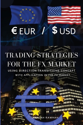 Trading strategies for the FX market using Direction Transitions concept - Taalah Rawhah