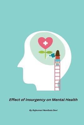 Effect of Insurgency on Mental Health - Nonibala Devi Rajkumari