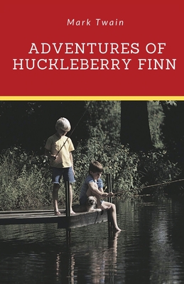 Adventures of Huckleberry Finn: A novel by Mark Twain told in the first person by Huckleberry Huck Finn, the narrator of two other Twain novels (Tom S - Mark Twain
