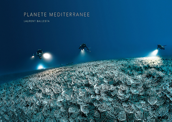 Coperta cărții 'Mediterranean Planet - Laurent Ballesta'