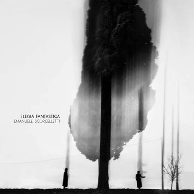 Elegia Fantastica: Between Memory and Visions - Emanuele Scorcelletti