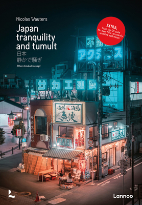 Japan: Tranquility and Tumult - Nicolas Wauters