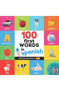100 first words in spanish: Bilingual picture book for kids: english / spanish with pronunciations - Yukibooks
