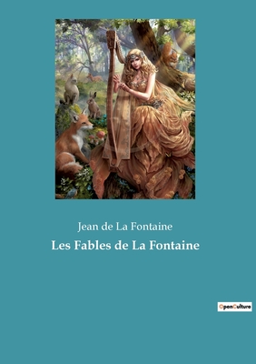 Les Fables de La Fontaine - Jean De La Fontaine