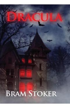 Coperta cărții 'Dracula: The Gothic horror vampire fantasy novel by Bram Stoker with Count Dracula (unabridged 1897 version) - Bram'