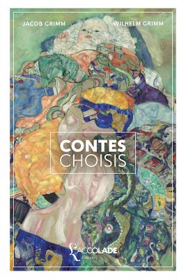 Contes choisis: édition bilingue allemand/français (+ lecture audio intégrée) - Wilhelm Grimm