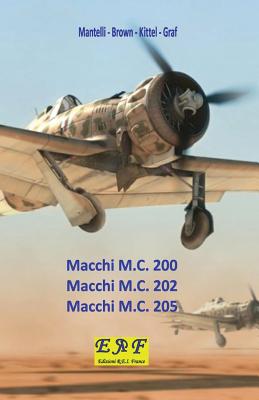 Macchi M.C. 200 - Macchi M.C. 202 - Macchi M.C.205 - Manteli -. Brown -. Kittel -. Graf