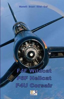 F4F Wildcat - F6F Hellcat - F4U Corsair - Mantelli -. Brown -. Kittel -. Graf