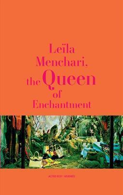 Leïla Menchari: The Queen of Enchantment - Leïla Menchari