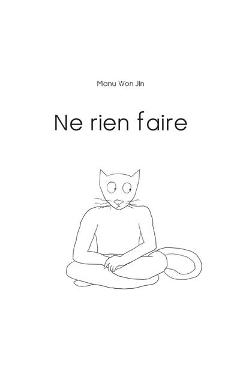 Poza produsului Ne Rien Faire - Manu Won Jin