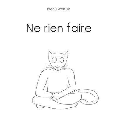 Ne Rien Faire - Manu Won Jin