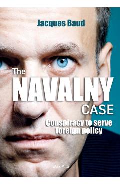 The Navalny case: Conspiracy to serve foreign policy - Jacques Baud