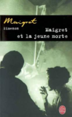 Maigret Et La Jeune Morte - Georges Simenon