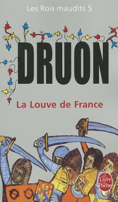 La Louve de France ( Les Rois Maudits, Tome 5) - Maurice Druon