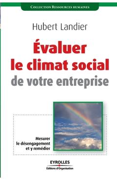 Coperta cărții 'Evaluer le climat social de votre entreprise: Mesurer le désengagement et y remédier - Hubert Landier'
