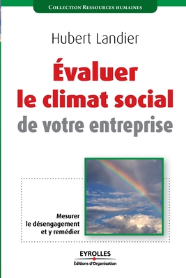 Coperta cărții 'Evaluer le climat social de votre entreprise: Mesurer le désengagement et y remédier - Hubert Landier'