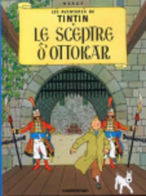 Le Sceptre D' Ottakar = King Ottokar's Sceptre - Herge