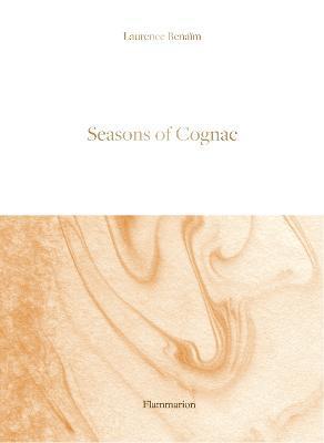 Seasons of Cognac - Laurence Benaïm