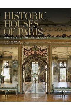 Coperta cărții 'Historic Houses of Paris Compact Edition: Residences of the Ambassadors - Alain Stella'