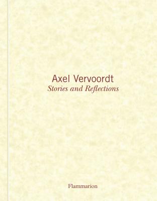 Axel Vervoordt: Stories and Reflections - Axel Vervoordt