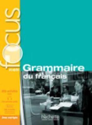 Focus: Grammaire Du Francais + Corriges + CD Audio + Parcours Digital: Focus: Grammaire Du Francais + CD Audio + Parcours Digital [With CD (Audio)] - Marie-francoise Gliemann