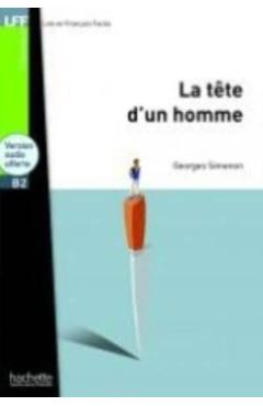 La Tète d'Un Homme + CD Audio MP3 (B2): La Tète d'Un Homme + CD Audio MP3 (B2) - Georges Simenon