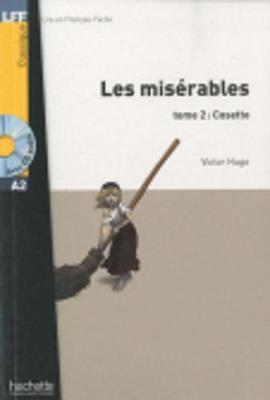 Les Misérables Tome 2: Cosette (A2): Les Misérables Tome 2: Cosette (A2) - Victor Hugo