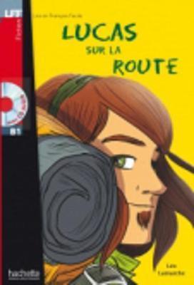 Lucas Sur La Route + CD Audio (Boyer) - Lamarche