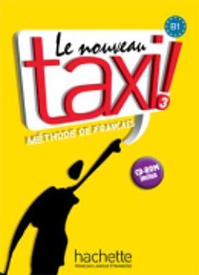 Le Nouveau Taxi: Niveau 3 Livre de L'Eleve + CD-ROM - Guy Capelle