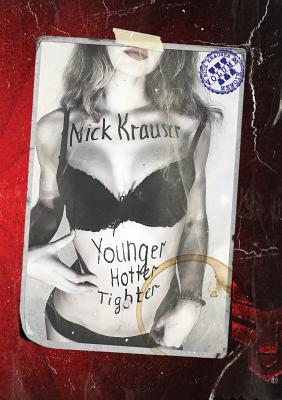 Younger Hotter Tighter - Nick Krauser