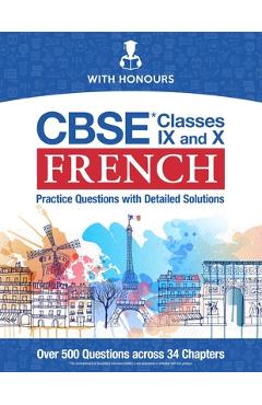 Coperta cărții 'CBSE French Classes IX and X: Practice Questions with Detailed Solutions - With Honours'