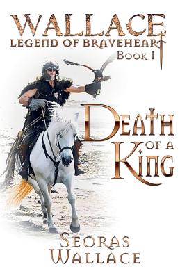 Death Of A King - Seoras Wallace