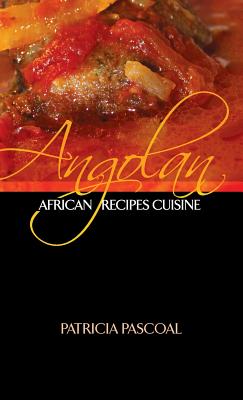 Angolan African Recipe Cuisine - Patricia Pascoal