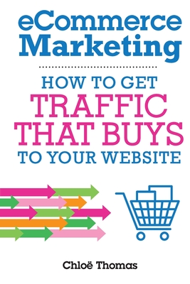 eCommerce Marketing: How to Get Traffic That BUYS to your Website - Rytis Lauris