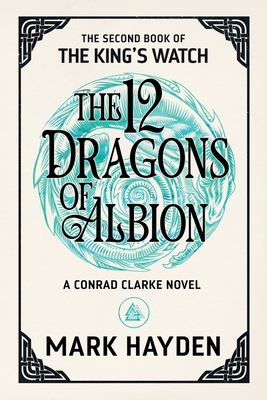 The Twelve Dragons of Albion - Mark Hayden