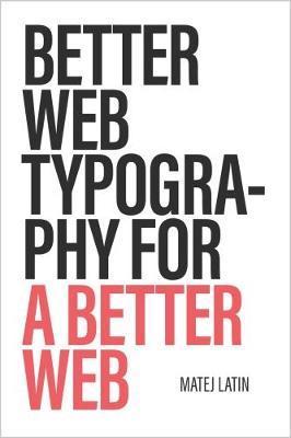 Better Web Typography for a Better Web - Matej Latin