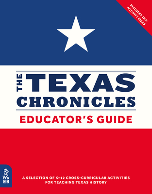 The Texas Chronicles Educator's Guide - Stephen Cure