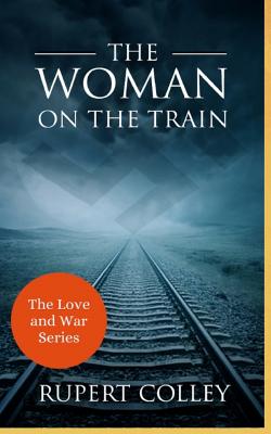 The Woman on the Train - Rupert Colley